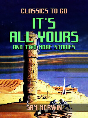cover image of It's All Yours and two more Stories